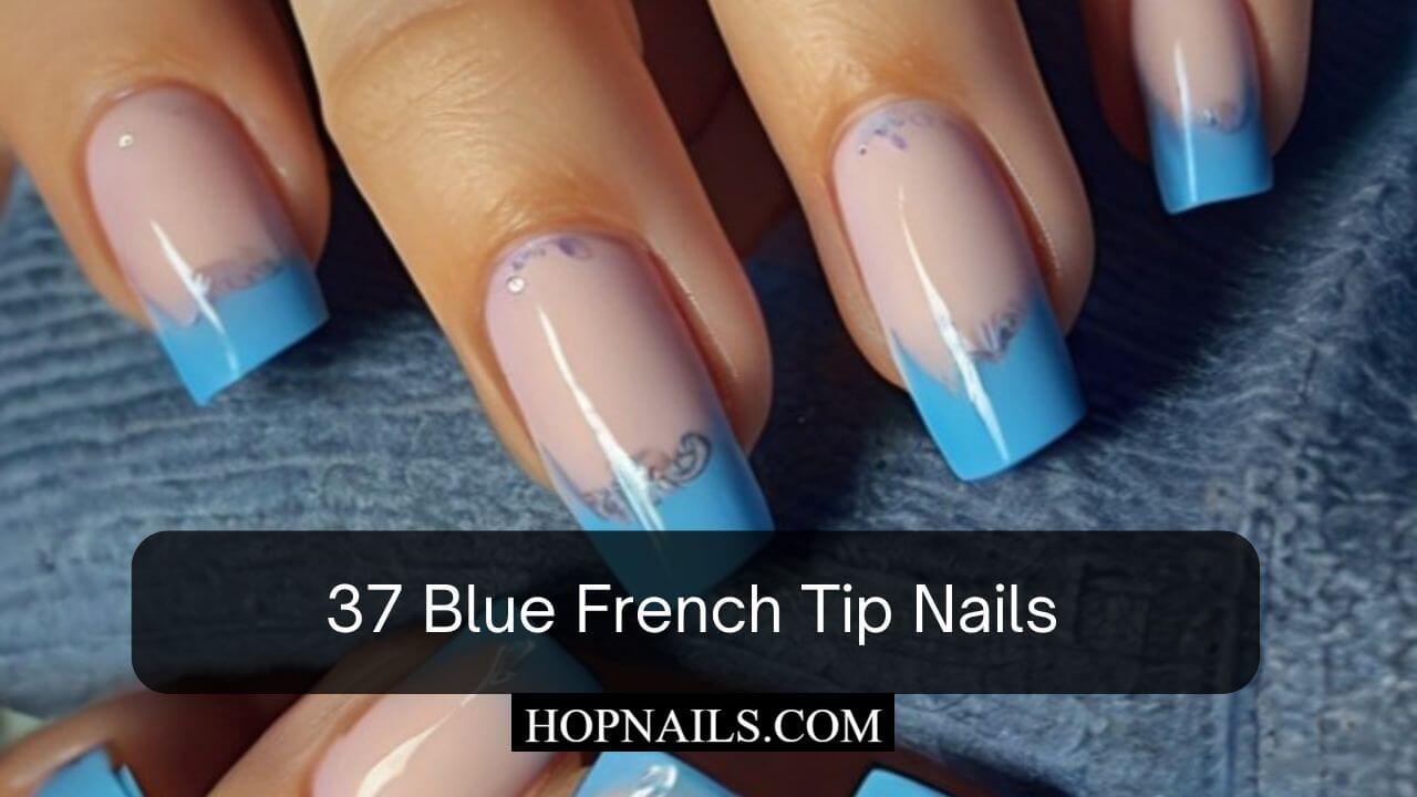 37 Blue French Tip Nails