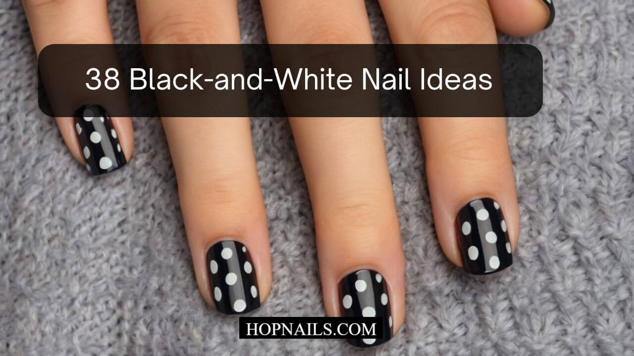 38 Black and White Nail Ideas